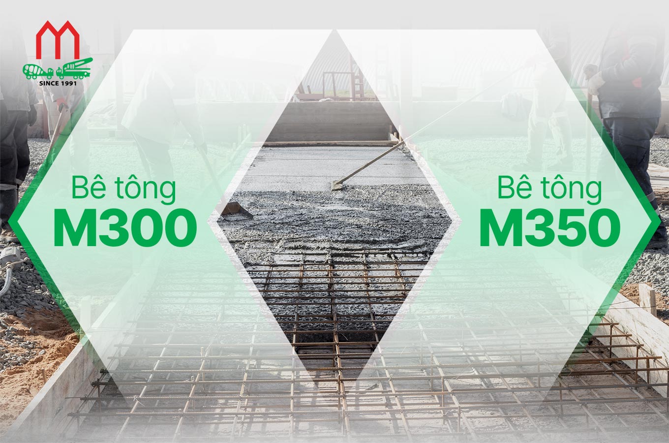  Bê tông M300 và M350 cần được lựa chọn theo yêu cầu kỹ thuật của từng hạng mục