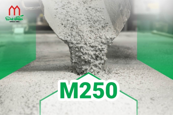 Bê tông M250: Đặc tính, ứng dụng, độ sụt và giá tham khảo